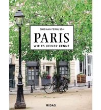 Travel Guides PARIS - Wie es keiner kennt Midas Verlag AG