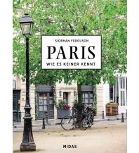 Travel Guides France PARIS - Wie es keiner kennt Midas Verlag AG