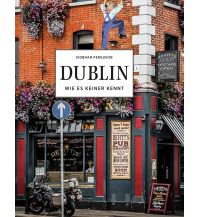 Reiseführer Irland DUBLIN - Wie es keiner kennt Midas Verlag AG