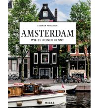 Reiseführer Niederlande AMSTERDAM - Wie es keiner kennt Midas Verlag AG