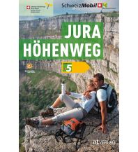 Weitwandern Schweiz Mobil, Band 5, Jura-Höhenweg AT Verlag AZ Fachverlage AC