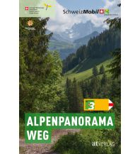 Weitwandern Schweiz Mobil, Band 3, Alpenpanoramaweg AT Verlag AZ Fachverlage AC