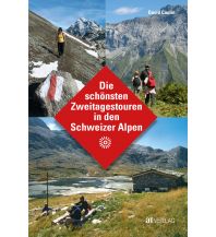 Wanderführer Die schönsten Zweitagestouren in den Schweizer Alpen AT Verlag AZ Fachverlage AC