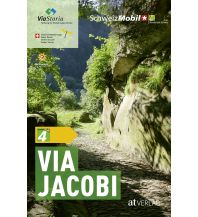 Long Distance Hiking Schweiz Mobil, Band 4, Via Jacobi AT Verlag AZ Fachverlage AC