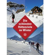 Winterwander- und Schneeschuhführer Die schönsten Hüttenziele im Winter AT Verlag AZ Fachverlage AC