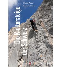 Via ferrata Guides Die Klettersteige der Schweiz AT Verlag AZ Fachverlage AC