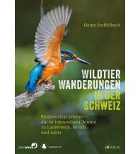 Hiking with kids Wildtier-Wanderungen in der Schweiz AT Verlag AZ Fachverlage AC