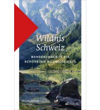 Wanderführer Wildnis Schweiz AT Verlag AZ Fachverlage AC