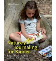 Kinderbücher und Spiele Nature Art Journaling für Kinder AT Verlag AZ Fachverlage AC