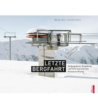 Letzte Bergfahrt AS Verlag & Buchkonzept AG