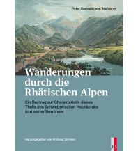 History Wanderungen durch die Räthischen Alpen AS Verlag & Buchkonzept AG