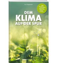 Nature and Wildlife Guides Dem Klima auf der Spur Weber-Verlag