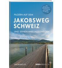 Long Distance Hiking Pilgern auf dem Jakobsweg Schweiz Weber-Verlag