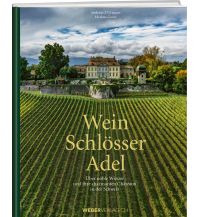 Bildbände Wein. Schlösser. Adel. Weber-Verlag