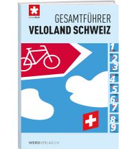 Cycling Guides Gesamtführer Veloland Schweiz Weber-Verlag