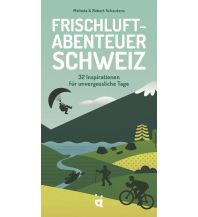 Travel Guides Frischluftabenteuer Schweiz Helvetiq