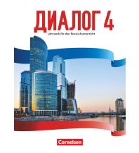 Dialog - Lehrwerk für den Russischunterricht - Russisch als 2. Fremdsprache - Ausgabe 2016 - Band 4 Cornelsen