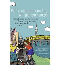 Travel Guides Wir vergessen nicht, wir gehen tanzen Fischer S. Verlag GmbH