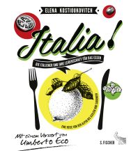 Illustrated Books Italia! Die Italiener und ihre Leidenschaft für das Essen Fischer S. Verlag GmbH