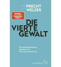 Travel Die vierte Gewalt – Wie Mehrheitsmeinung gemacht wird, auch wenn sie keine ist Fischer S. Verlag GmbH