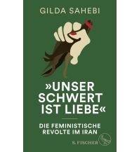 Travel Literature »Unser Schwert ist Liebe« Fischer S. Verlag GmbH