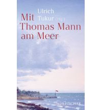 Reise Mit Thomas Mann am Meer Fischer S. Verlag GmbH