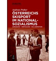 Geschichte Österreichs Skisport im Nationalsozialismus De Gruyter Verlag