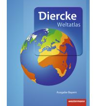 World Atlases Diercke Weltatlas / Diercke Weltatlas - Aktuelle Ausgabe für Bayern Westermann Schulbuchverlag GmbH.