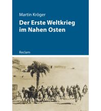 History Der Erste Weltkrieg im Nahen Osten Reclam Phillip, jun., Verlag GmbH