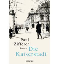 Reiselektüre Die Kaiserstadt Reclam Phillip, jun., Verlag GmbH