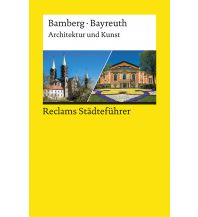Reclams Städteführer Bamberg/Bayreuth Reclam Phillip, jun., Verlag GmbH