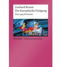 Die Europäische Einigung. Von 1945 bis heute Reclam Phillip, jun., Verlag GmbH