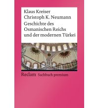 Reiseführer Türkei Geschichte des osmanischen Reichs und der modernen Türkei Reclam Phillip, jun., Verlag GmbH