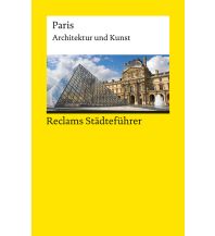 Travel Guides France Reclams Städteführer Paris Reclam Phillip, jun., Verlag GmbH