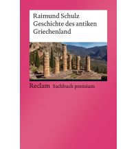 Reiseführer Griechenland Geschichte des antiken Griechenland Reclam Phillip, jun., Verlag GmbH