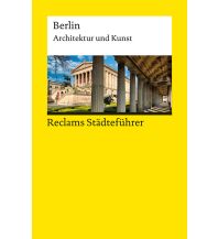 Travel Guides Germany Reclams Städteführer Berlin Reclam Phillip, jun., Verlag GmbH