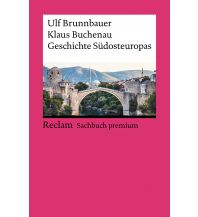 Reiseführer Geschichte Südosteuropas Reclam Phillip, jun., Verlag GmbH