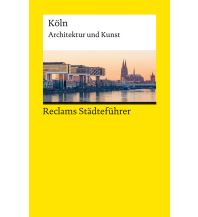 Travel Guides Germany Reclams Städteführer Köln Reclam Phillip, jun., Verlag GmbH