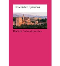 Travel Guides Spain Geschichte Spaniens Reclam Phillip, jun., Verlag GmbH