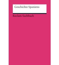 Reiseführer Spanien Geschichte Spaniens Reclam Phillip, jun., Verlag GmbH