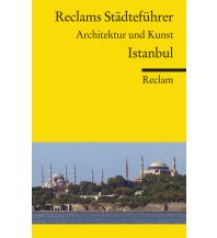Travel Guides Reclams Städteführer Istanbul Reclam Phillip, jun., Verlag GmbH