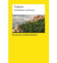 Reiseführer Italien Reclams Städteführer Toskana Reclam Phillip, jun., Verlag GmbH