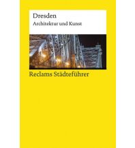 Travel Guides Reclams Städteführer Dresden Reclam Phillip, jun., Verlag GmbH