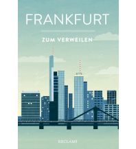 Frankfurt zum Verweilen Reclam Phillip, jun., Verlag GmbH
