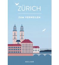 Zürich zum Verweilen Reclam Phillip, jun., Verlag GmbH