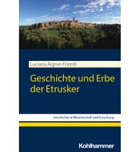 Travel Literature Geschichte und Erbe der Etrusker W. Kohlhammer Verlag GmbH Stuttgart