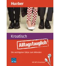 Alltagstauglich Kroatisch Hueber Verlag