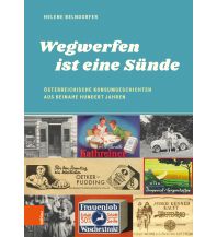 Travel Guides Austria "Wegwerfen ist eine Sünde" Boehlau Verlag Ges mbH & Co KG