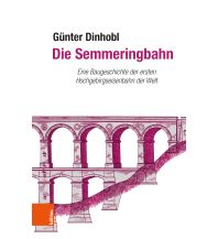 Travel Guides Die Semmeringbahn Boehlau Verlag Ges mbH & Co KG