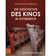 Geschichte Die Geschichte des Kinos in Österreich Boehlau Verlag Ges mbH & Co KG